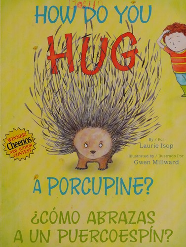 Cover for How do you hug a porcupine?