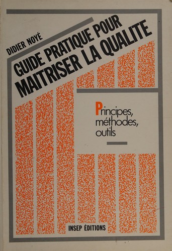 Cover for Guide pratique pour maîtriser la qualité