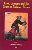 Cover for Land, literacy and the state in the history of Sudanic Africa / edited by Donald Crummey.