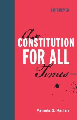 Cover for A Constitution for All Times
            
                Boston Review Books