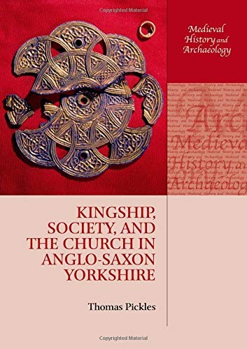 Cover for Kingship, Society, and the Church in Anglo-Saxon Yorkshire