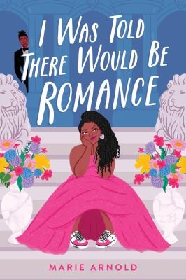Cover for I Was Told There Would Be Romance