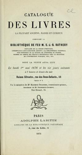 Cover for Catalogue des livres, la plupart anciens, rares et curieux, composant la bibliothèque de feu M.E.-J.-B. Rathery