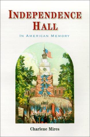 Cover for Independence Hall in American memory
