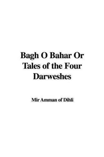 Cover for Bagh O Bahar Or Tales of the Four Darweshes