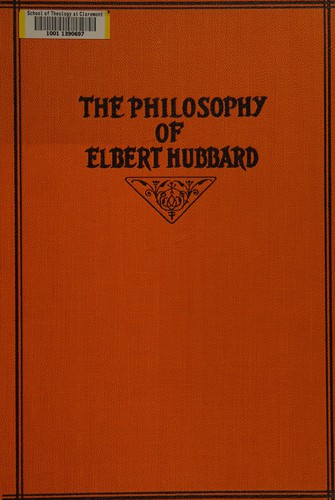 Cover for The philosophy of Elbert Hubbard