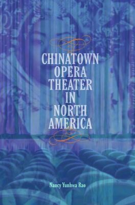 Cover for Chinatown opera theater in North America