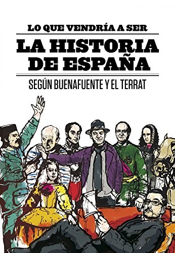 Cover for Lo que vendría a ser la Historia de España
