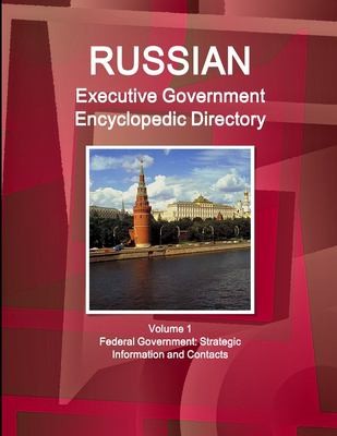 Cover for Russian Executive Government Encyclopedic Directory Volume 1 Federal Government