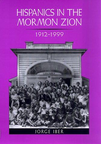 Cover for Hispanics in the Mormon Zion, 1912-1999