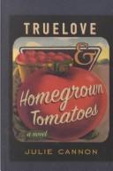 Cover for Truelove & homegrown tomatoes
