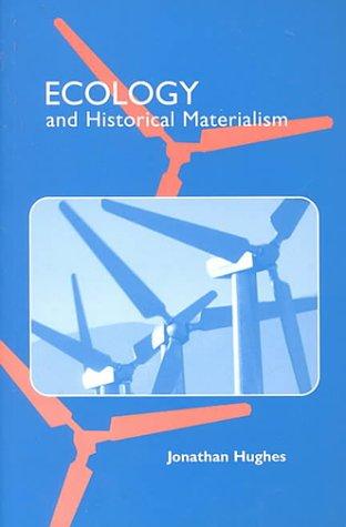 Cover for Ecology and Historical Materialism (Studies in Marxism and Social Theory)