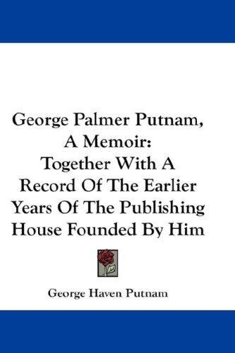 Cover for George Palmer Putnam, A Memoir