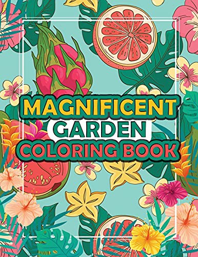 Cover for Magnificent Garden Coloring Book