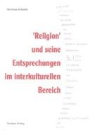 Cover for "Religion" und seine Entsprechungen im interkulturellen Bereich