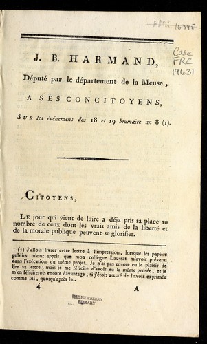 Cover for J.B. Harmand, de pute  par le de partement de la Meuse, a ses concitoyens, sur les e ve nemens des 18 et 19 brumaire an 8.
