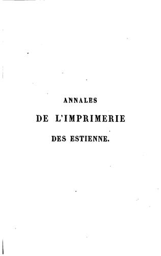 Cover for Annales de l'imprimerie des Estienne: ou, Histoire de la famille des ...