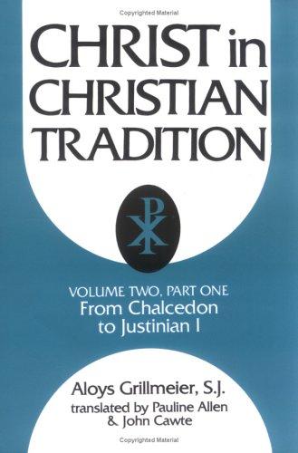 Cover for Christ in Christian Tradition: From the Council of Chalcedon (451) to Gregory the Great (590-604) : Reception and Contradiction the Development of the ... fro (Christ in Christian Tradition)