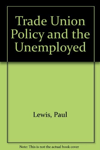 Cover for Trade union policy and the unemployed