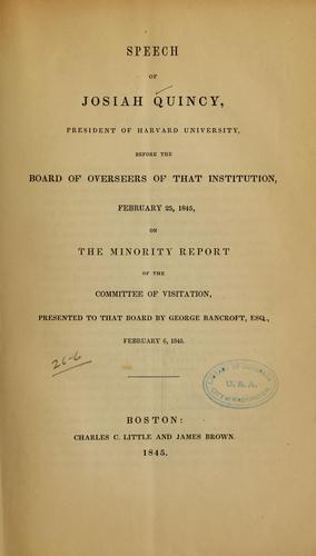 Cover for Speech ... before the board of overseers ... [Harvard] ... Feb. 25, 1845 on the minority report of the committee of visitation, presented ...