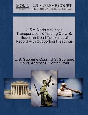 Cover for U S V North American Transportation  Trading Co US Supreme Court Transcript of Record with Supporting Pleadings