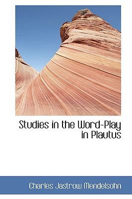 Cover for Studies in the WordPlay in Plautus