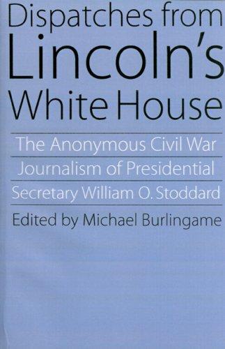 Cover for Dispatches from Lincoln's White House