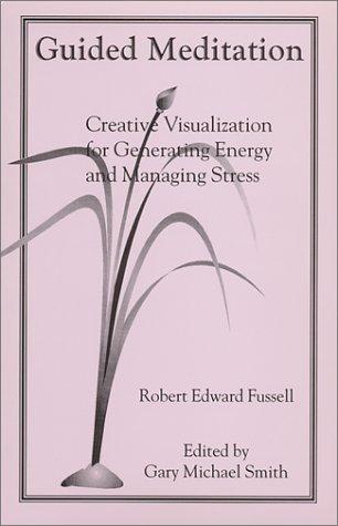 Cover for Guided Meditation. Creative Visualization for Generating Energy and Managing Stress