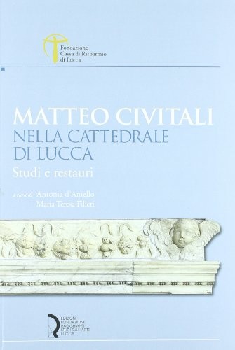 Cover for Matteo Civitali nella cattedrale di Lucca