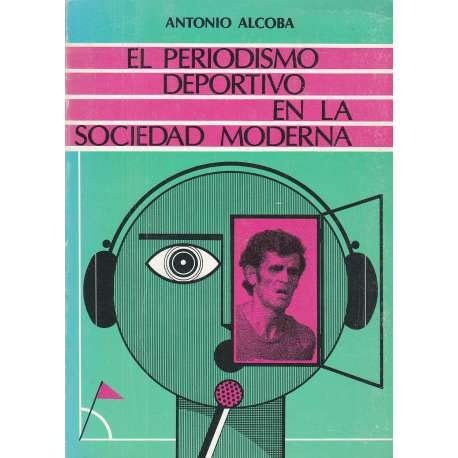 Cover for El periodismo deportivo en la sociedad moderna