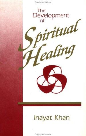 Cover for The Development of Spiritual Healing