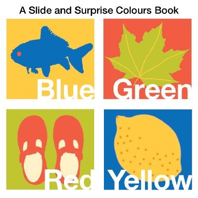 Cover for A Slide and Surprise Colours Book Written by Hermione Edwards