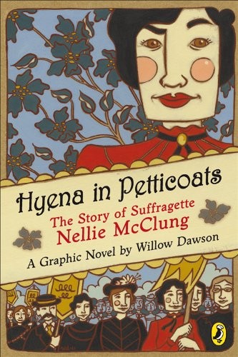 Cover for Hyena in Petticoats: The Story Of Suffragette Nellie Mcclung