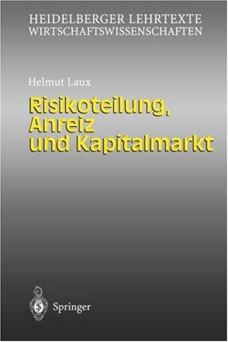 Cover for Risikoteilung, Anreiz und Kapitalmarkt (Heidelberger Lehrtexte Wirtschaftswissenschaften)
