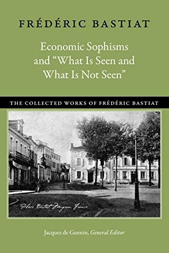 Cover for Economic Sophisms and "What Is Seen and What Is Not Seen"