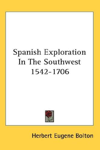 Cover for Spanish Exploration In The Southwest 1542-1706