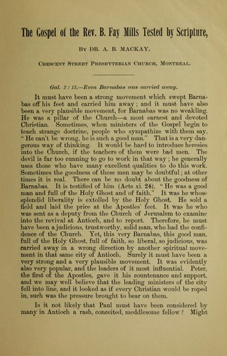 Cover for The Gospel of the Rev. B. Fay Mills tested by scripture by Dr. A.B. macKay