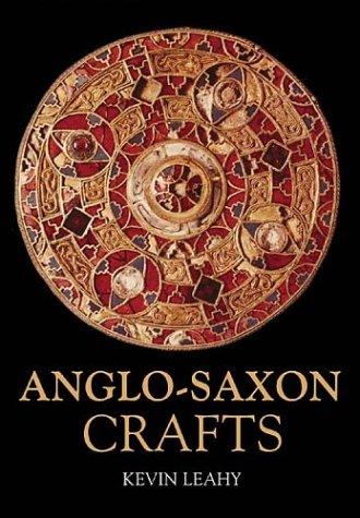 Cover for Anglo-Saxon Crafts (Revealing History)