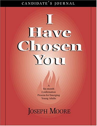 Cover for I Have Chosen You - Candidate's Journal