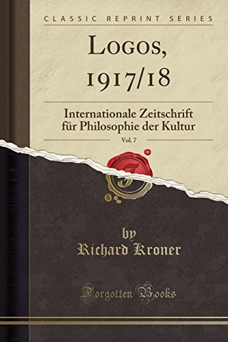 Cover for Logos, 1917/18, Vol. 7: Internationale Zeitschrift Für Philosophie Der Kultur (Classic Reprint) (German Edition)