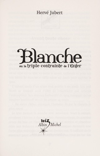 Cover for Blanche, ou, La triple contrainte de l'enfer