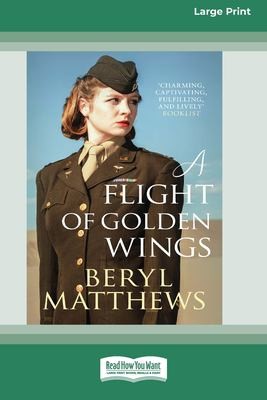 Cover for Flight of Golden Wings [Large Print 16 Pt Edition]