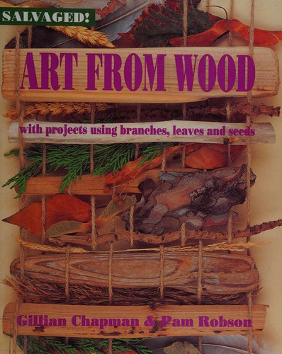 Cover for Art from Wood (Salvaged!)