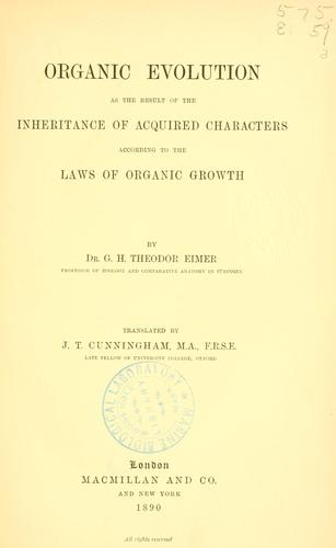 Cover for Organic evolution as the result of the inheritance of acquired characters according to the laws of organic growth
