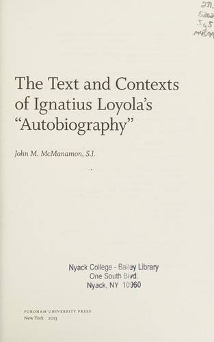 Cover for The text and contexts of Ignatius Loyola's autobiography / John M. McManamon