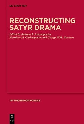 Cover for Reconstructing Satyr Drama