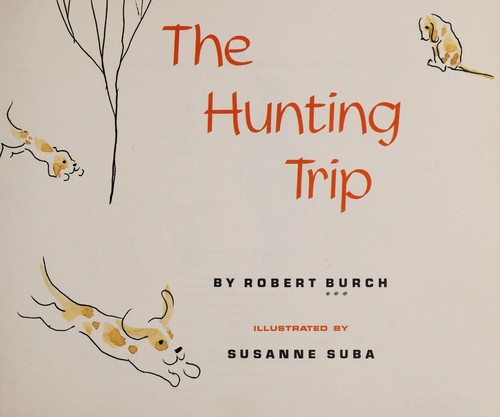 Cover for The hunting trip.
