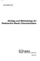 Cover for Strategy and methodology for radioactive waste characterization.