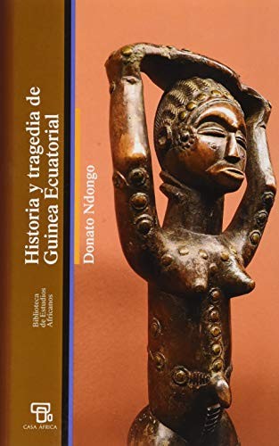 Cover for HISTORIA Y TRAGEDIA DE GUINEA ECUATORIAL