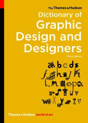 Cover for The Thames Hudson Dictionary Of Graphic Design And Designers